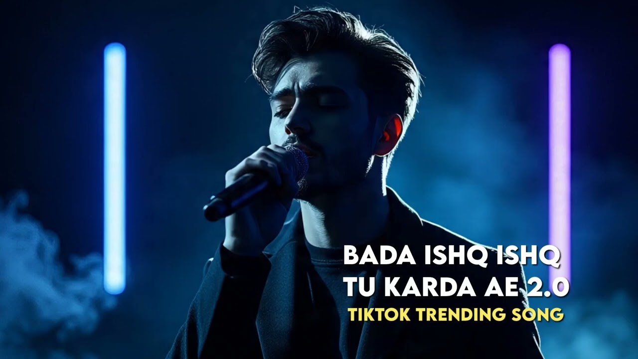 Bada Ishq Ishq Tu Karda Ae 2.0 New Song - Heart Touching - TikTok Trending Song 