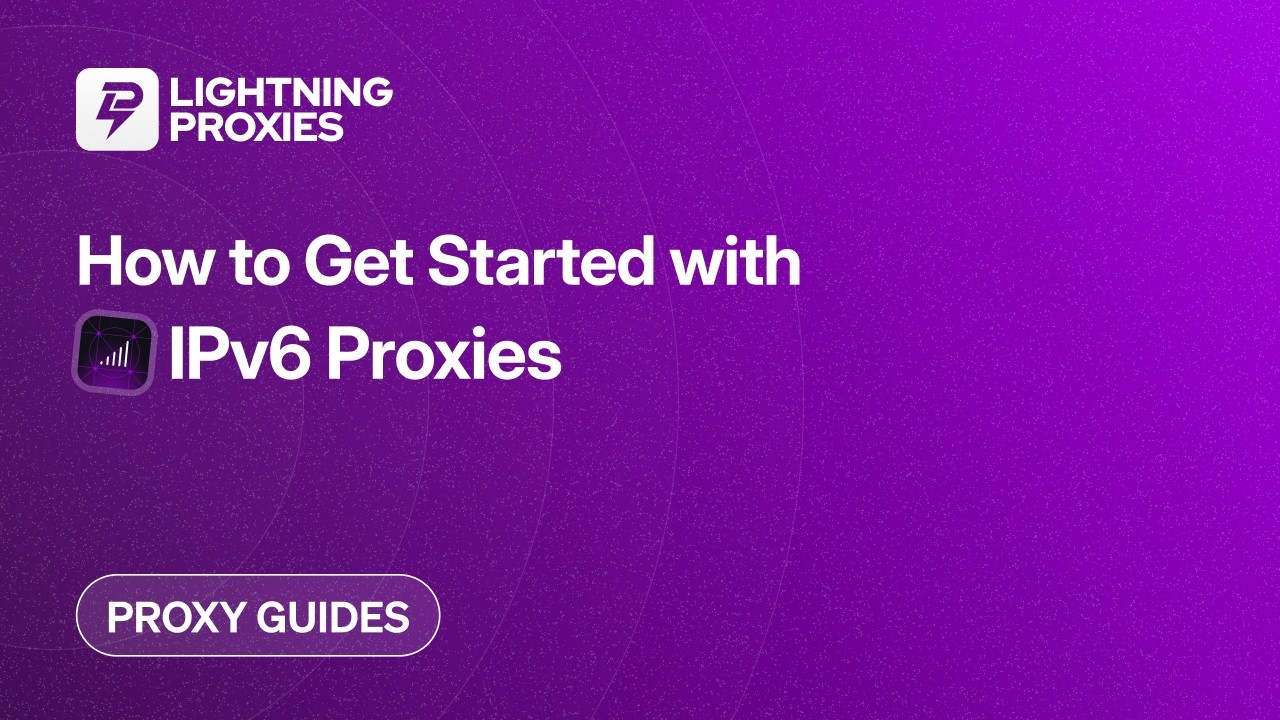 How to Get Started with IPv6 Proxies - Quick Guide