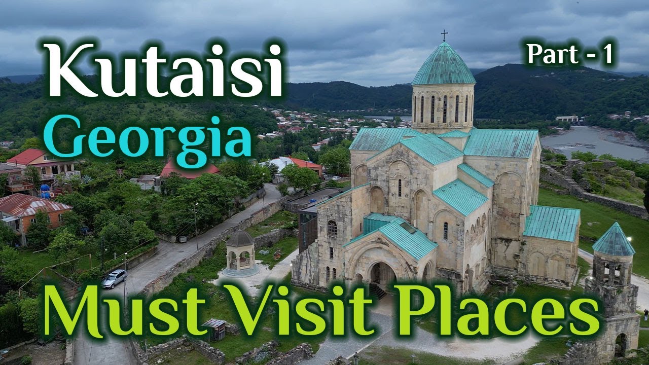 🇬🇪 KUTAISI | GEORGIA | ქუთაისი ადგილების მონახულება | PART 1 | МЕСТА КУТАИСИ #georgia #kutaisi
