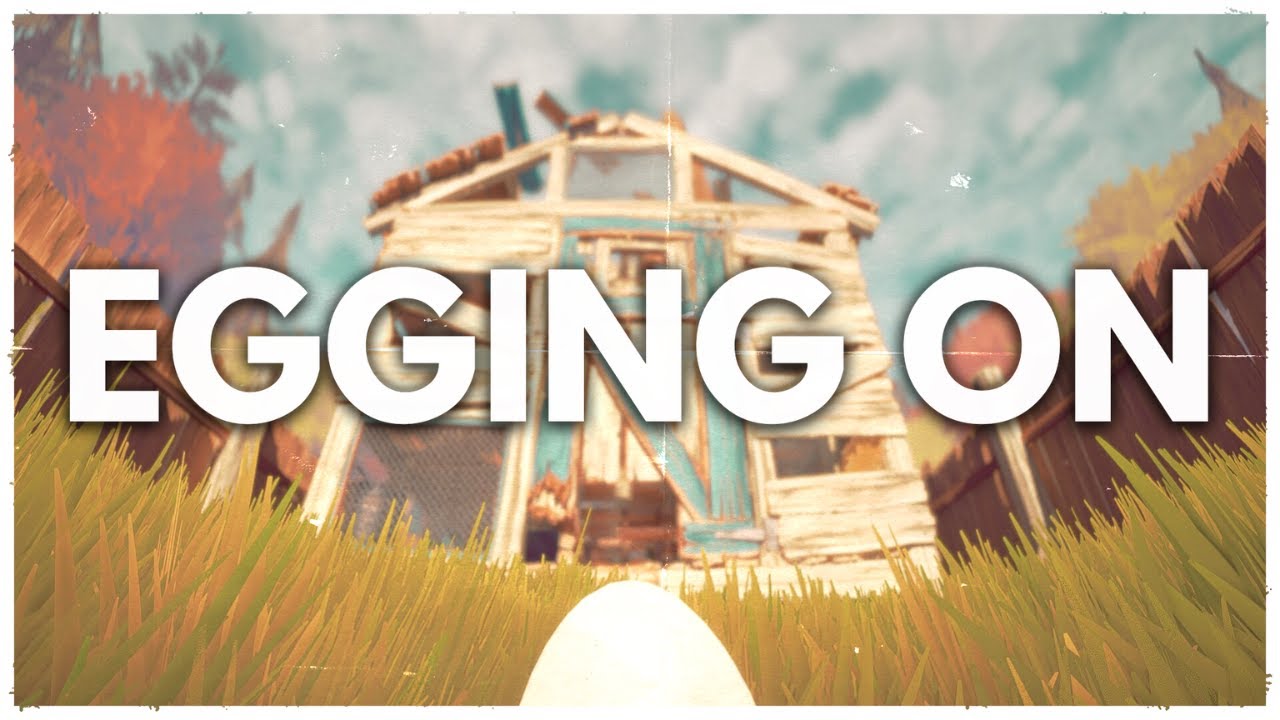 Egging On
