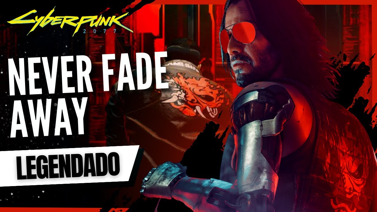 Never Fade Away - SAMURAI/Refused (Legendado) | Cyberpunk 2077