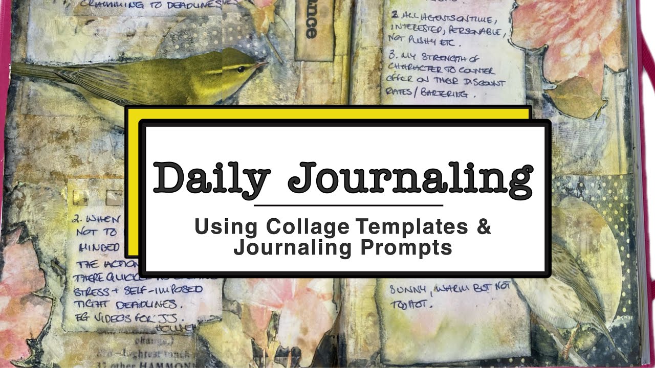 How to Daily Journal using collage templates, journal prompts & art journaling techniques. Day 4.