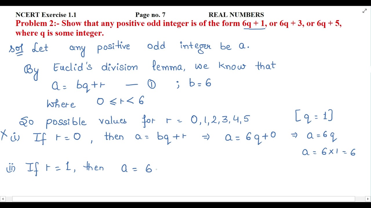 Show that any positive odd integer is of the form 6q + 1, or 6q + 3, or 6q + 5.....