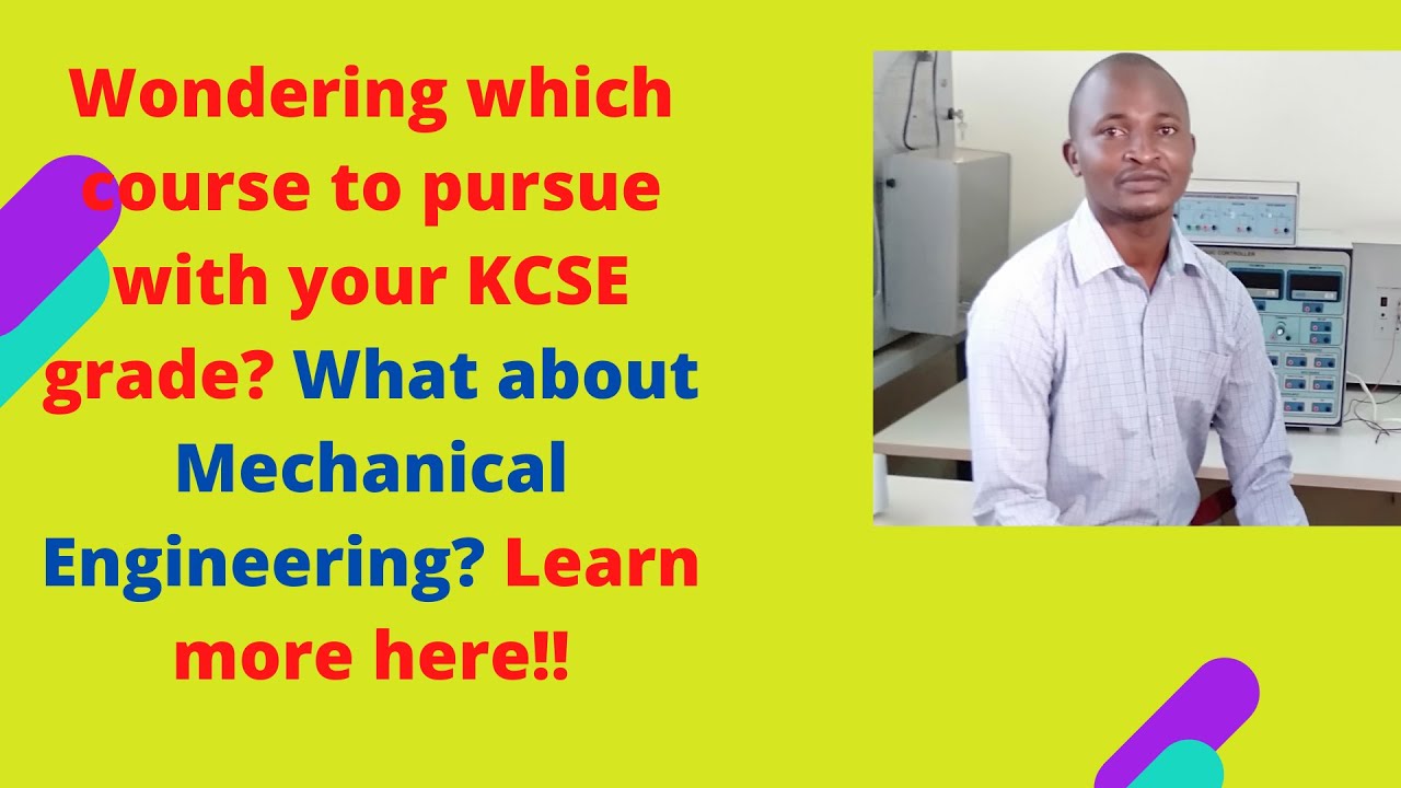 BRANCHES OF MECHANICAL ENGINEERING OFFERED IN INSTITUTIONS OF HIGHER LEARNING (TVET & UNIVERSITIES)