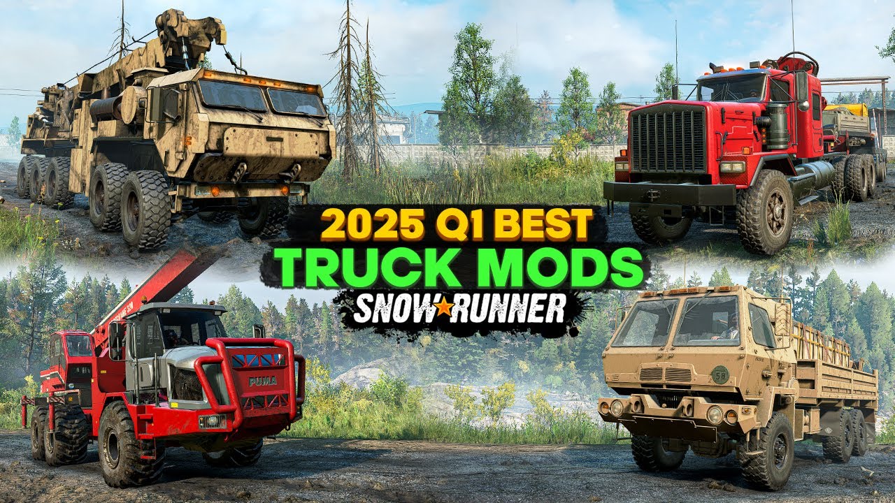 Best Truck Mods of 2025 Q1 in SnowRunner You Must Need on Consoles and PC