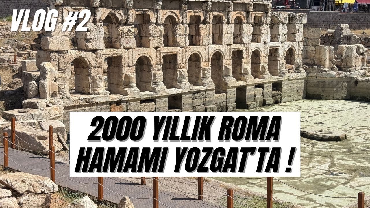 Yozgat’ın Sarıkaya İlçesi | 2000 Yıllık Roma Hamamı, Kaplıcalar ve Şehir Turu [VLOG #2]