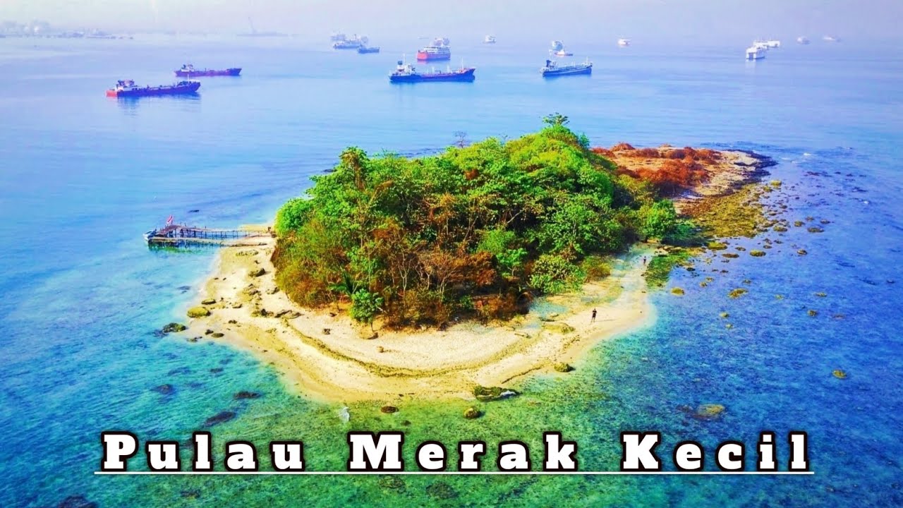 Explore Pulau Merak Kecil - Detail Rute - Tiket Perjalanan Kereta, Angkot & Kapal.