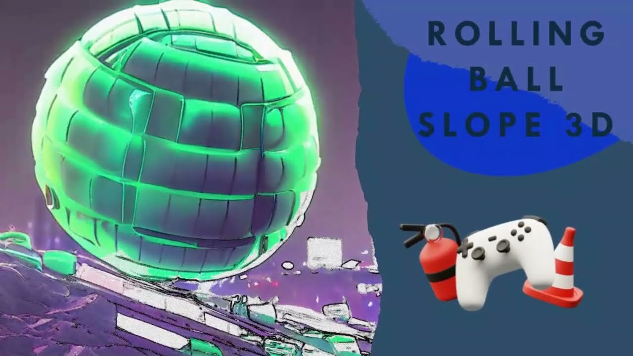 Rolling Ball Slope 3D Best Rolling Games