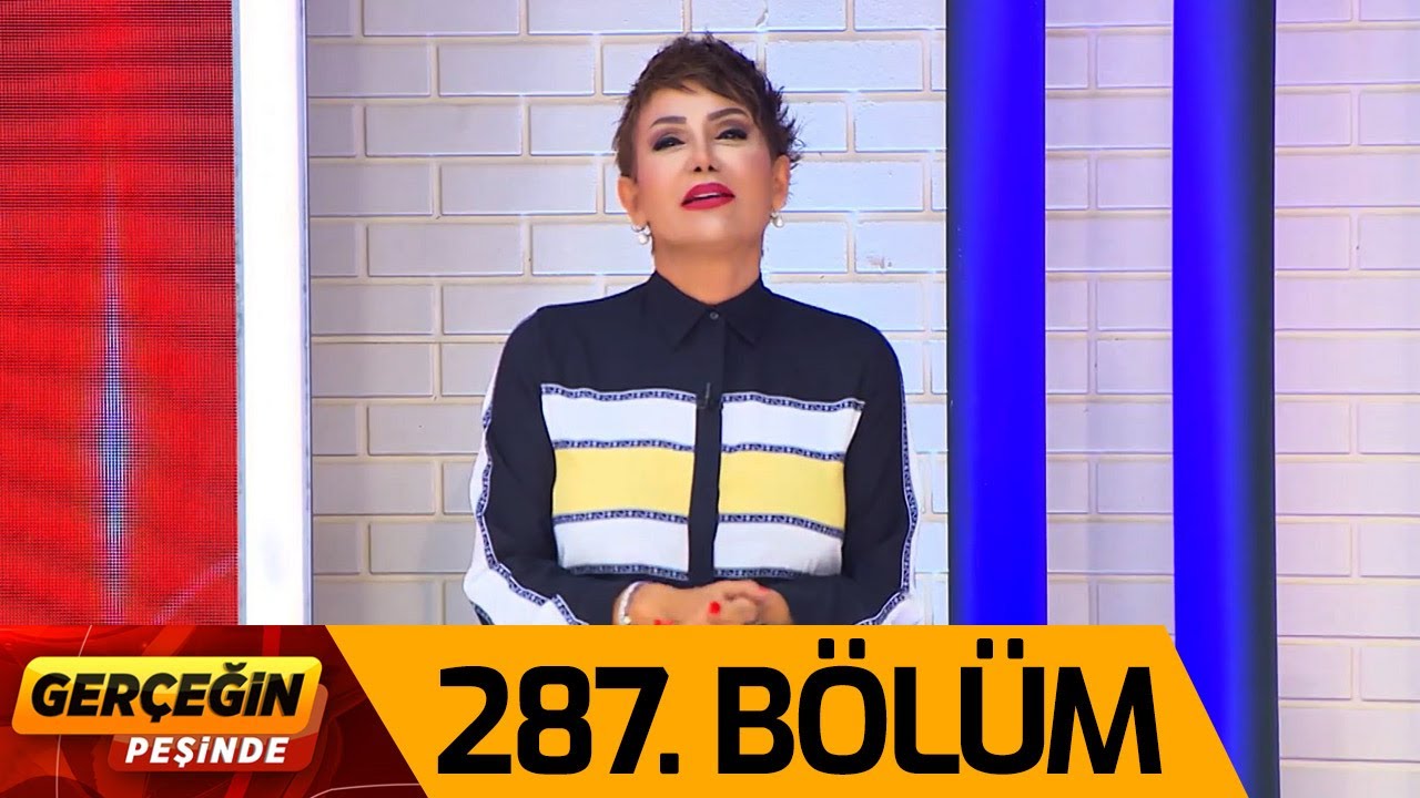Gerçeğin Peşinde 287. Bölüm