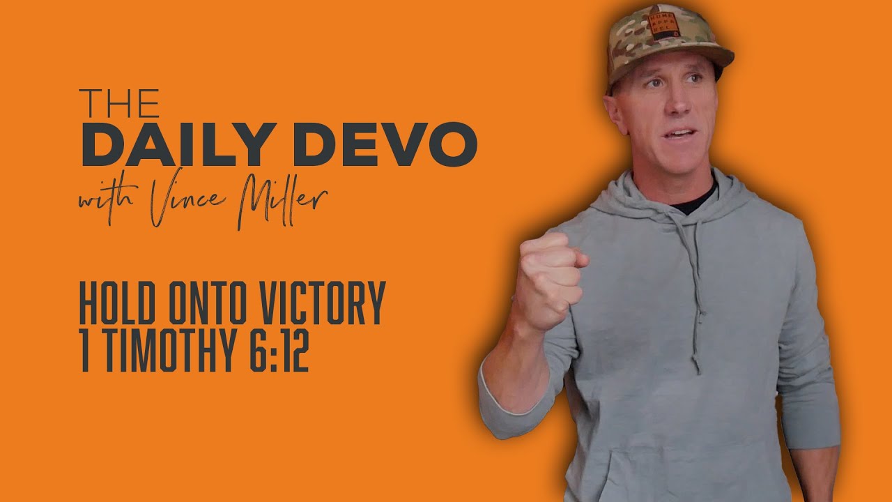 Hold Onto Victory | 1 Timothy 6:12