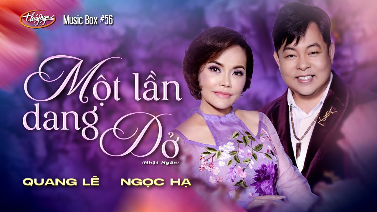 Quang Lê & Ngọc Hạ - Một Lần Dang Dở | Music Box #56