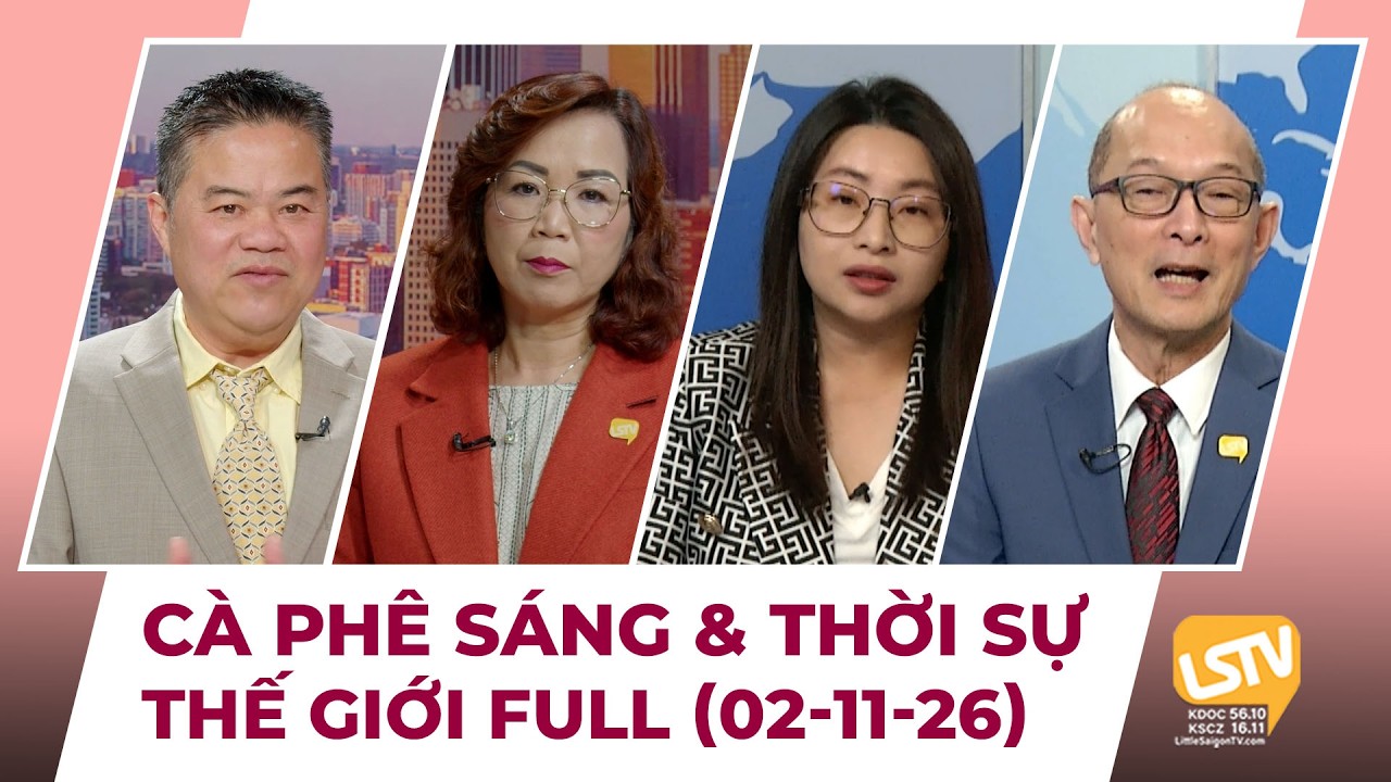 Cà Phê Sáng & Thời Sự Thế Giới LSTV (02-11-2026)