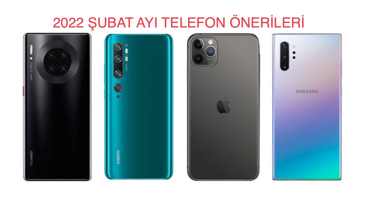 2022 şubat ayı Telefon önerileri
