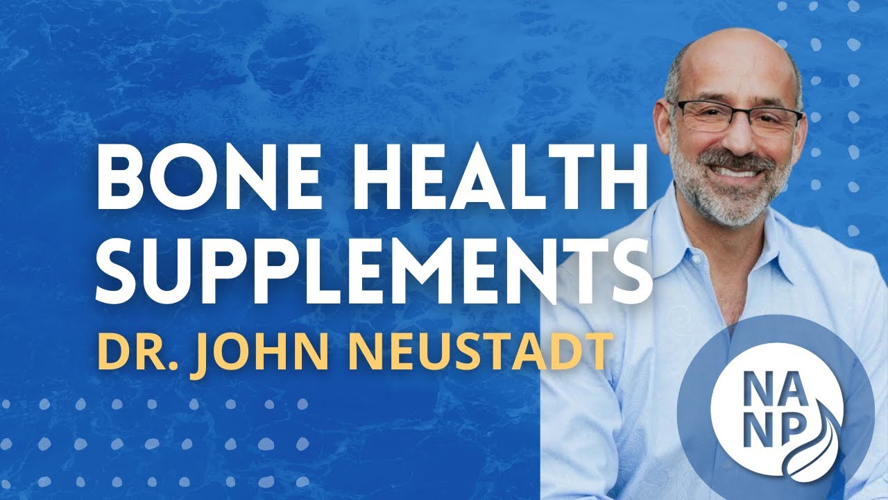 Bone Health Supplements with Dr. John Neustadt-Nourishing You Podcast