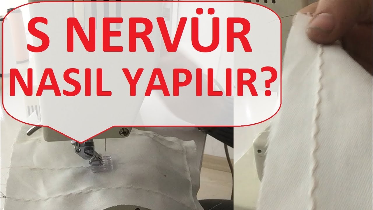 S Nervür Nasıl Yapılır Her Dikiş Makinesinde