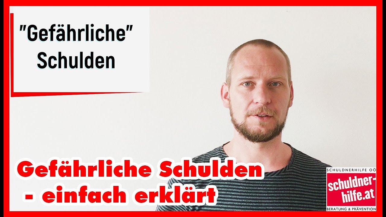 Gefährliche Schulden - Erklärvideo der SCHULDNERHILFE OÖ.