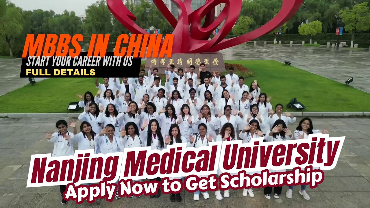 Nanjing Medical University | MBBS in China 2025 | Apply Now to get Scholarship.
