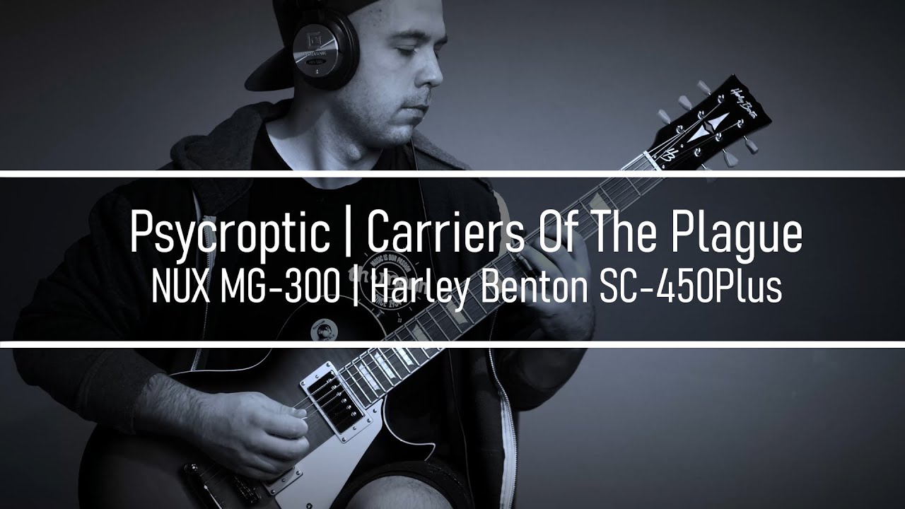 Psycroptic...on a budget | Carriers Of The Plague | NUX MG-300 | Harley Benton SC-450Plus