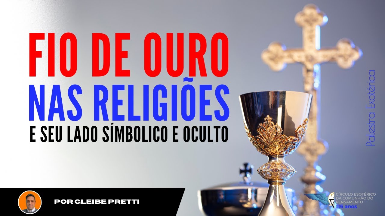 Fio de Ouro nas Religiões e seu lado simbólico e oculto - Gleibe Pretti