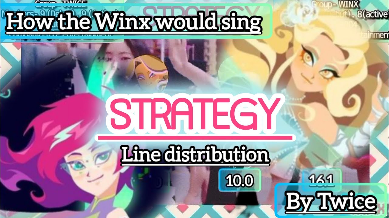 {Requested} How the Winx (OT8) would sing STRATEGY by Twice (Line distributionIMV)