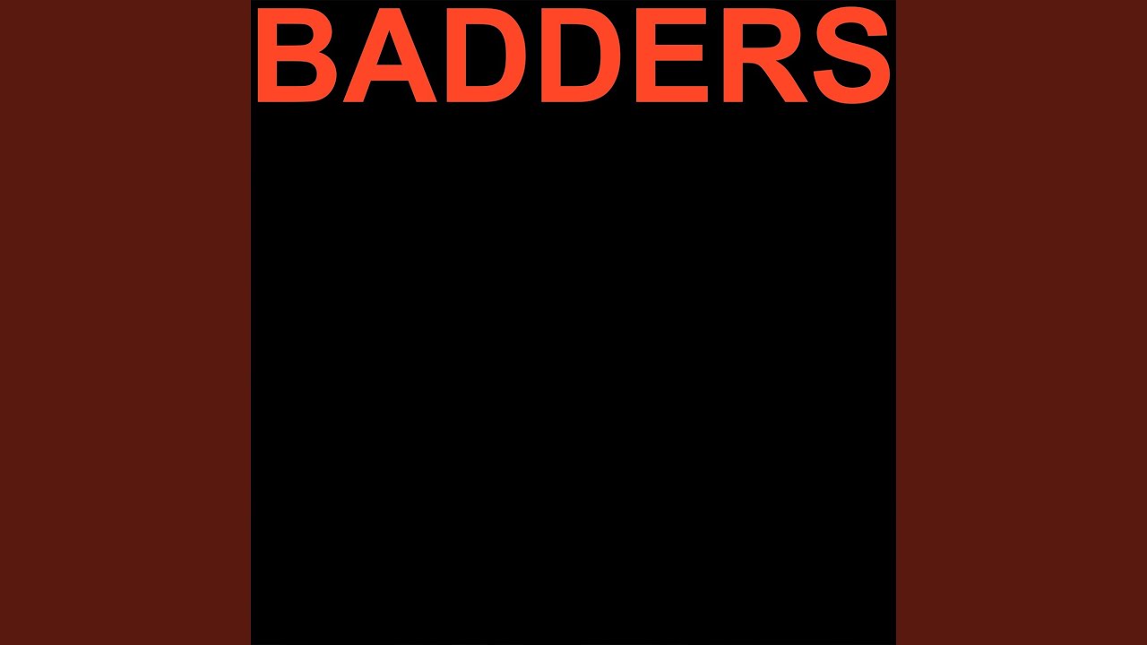 BADDERS