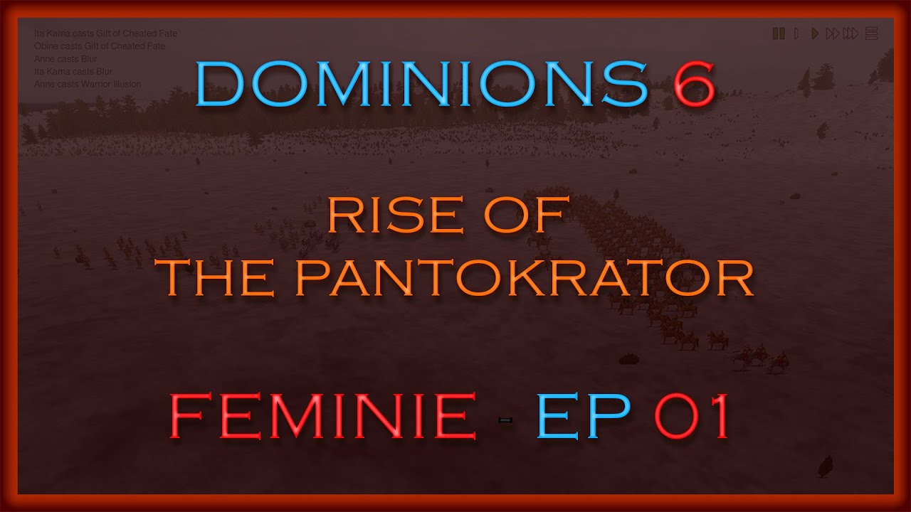 Dominions 6: Rise of the Pantokrator | Feminie | Episode 01 - Nation Overview and Game Setup