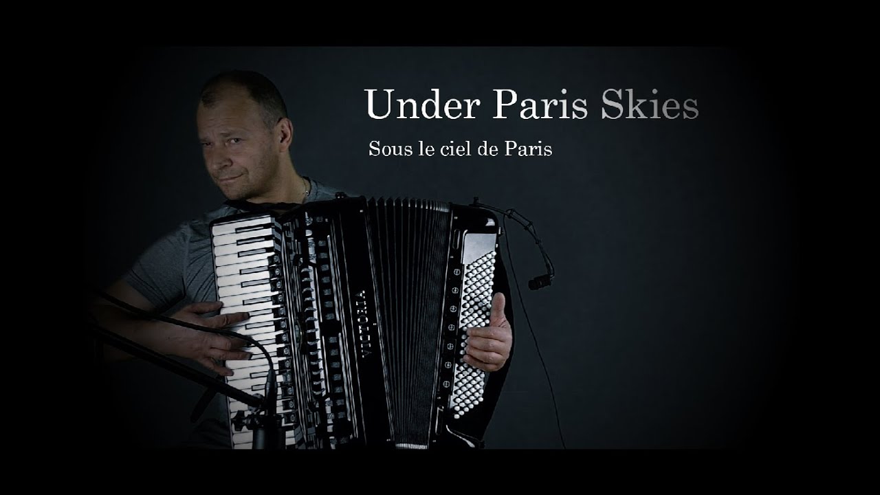 SOUS LE CIEL DE PARIS - Pod niebem Paryża - Under Paris Skies - accordion