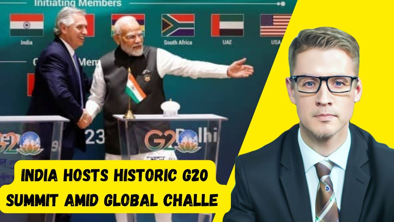 India's Moment on the World Stage: Hosting the Historic G20 Summit Amid Global Challenges