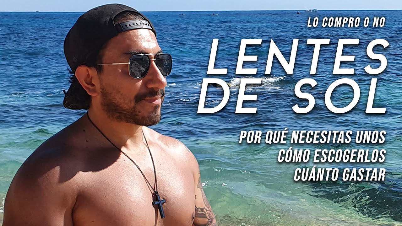 Como escoger lentes de sol - Por que usarlos - Compras inteligentes - Minimalismo aplicado