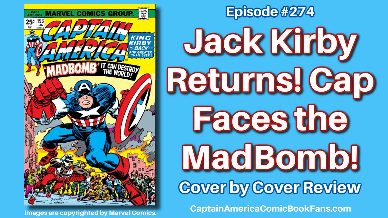 #274: Kirby is Back with MadBomb! (1976) Captain America #193 by Jack Kirby
