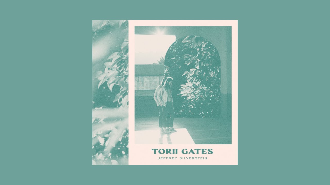 Jeffrey Silverstein - Torii Gates (Full EP)