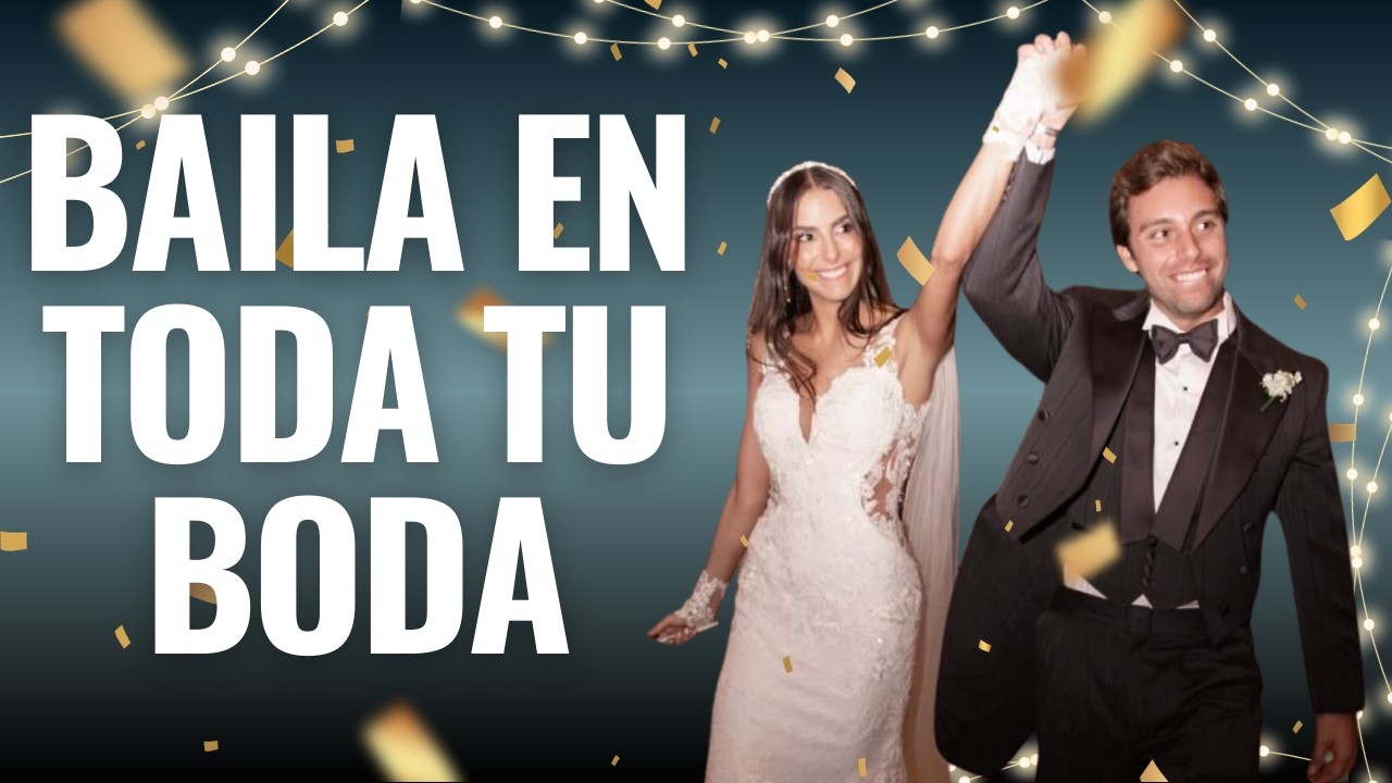 Pasos para bailar TODA LA NOCHE en tu BODA