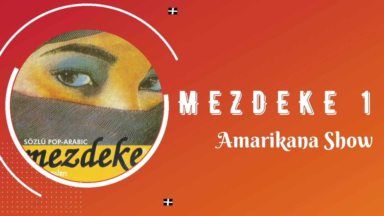MEZDEKE 1 ▪ Amarikana Show ▪ S&ouml;zl&uuml; Pop Arabic ▪ ORİJİNAL CD ▪ (1992)