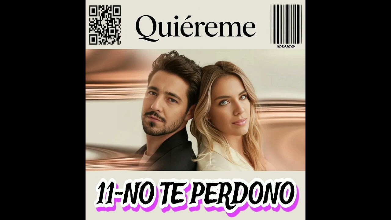 Quiéreme 11-No te perdono 