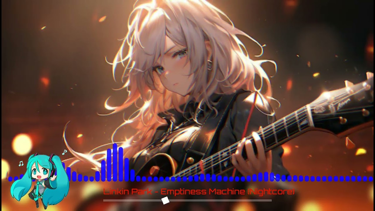 Linkin Park - The Emptiness Machine (Nightcore)