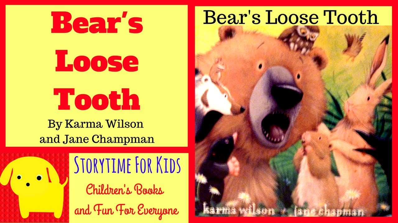 Bear's Loose Tooth By Karma Wilson - A Children's story about losing a tooth - Read aloud in English