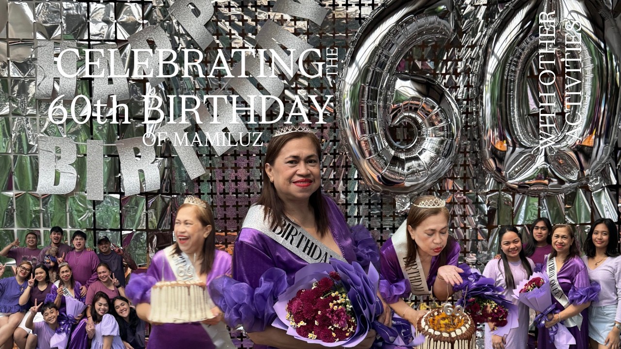60TH BIRTHDAY OF MAMILUZ | Vlog 16