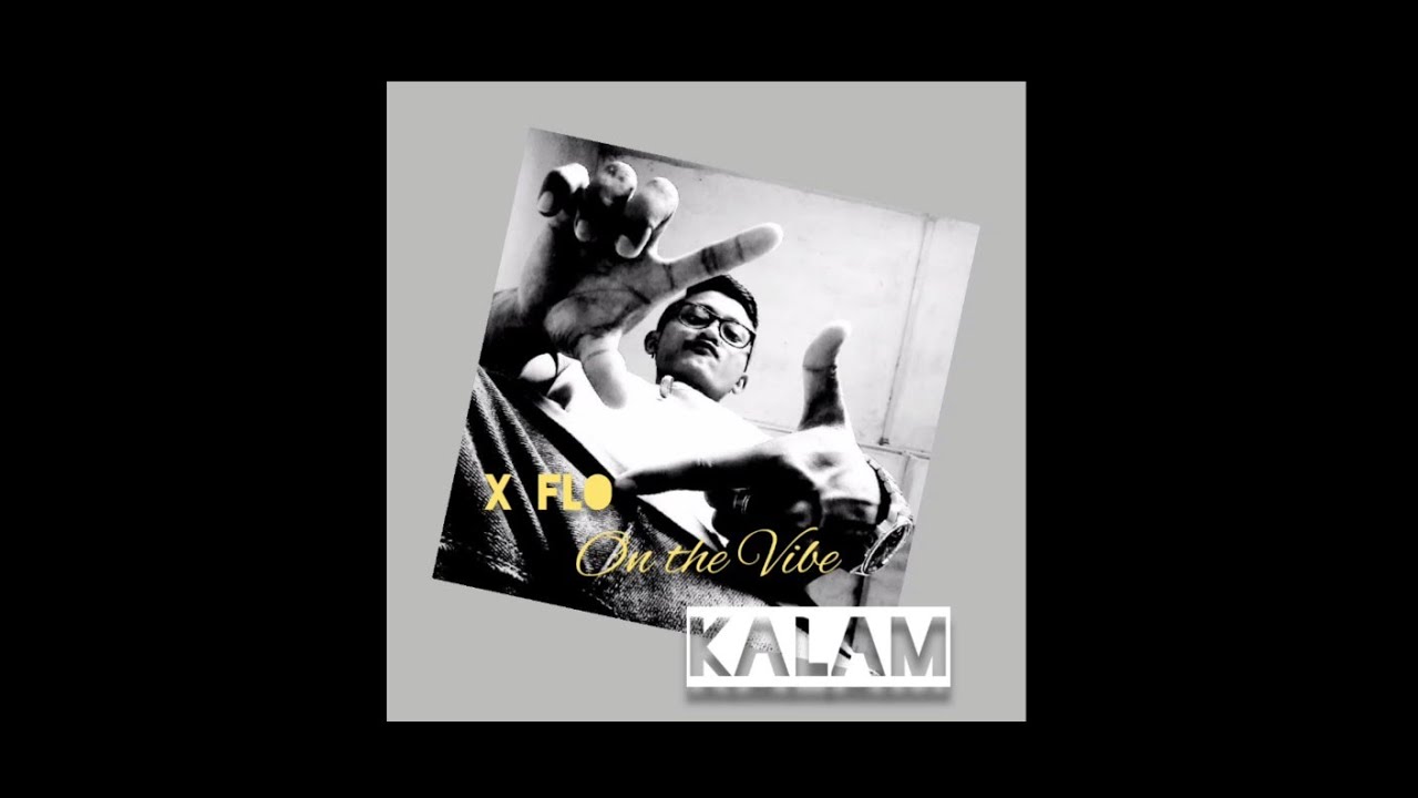 X_Flo- KALAM (Official Video)