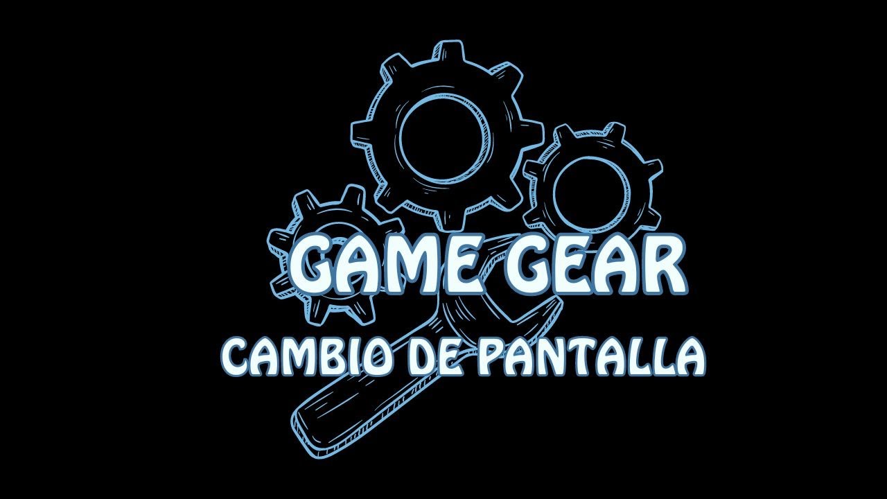 Reparación de pantalla sega game gear