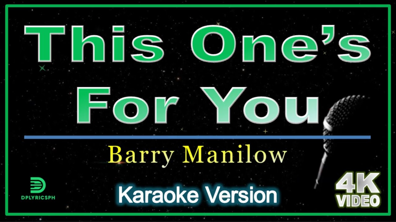 Barry Manilow  - This One's For You (karaoke version)
