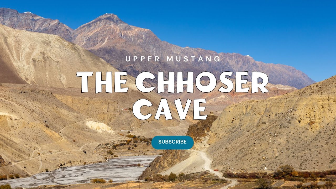 The Chhoser Cave in Upper Mustang | Mysterious Cave in the Hidden Kingdom | Upper Mustang Jong Cave