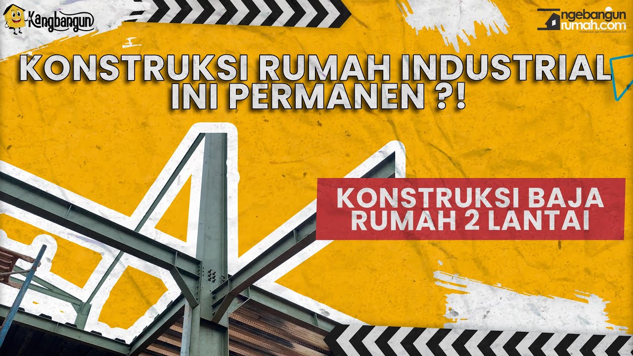 STRUKTUR BAJA WF RUMAH 2 LANTAI KONSEP INDUSTRIAL !!