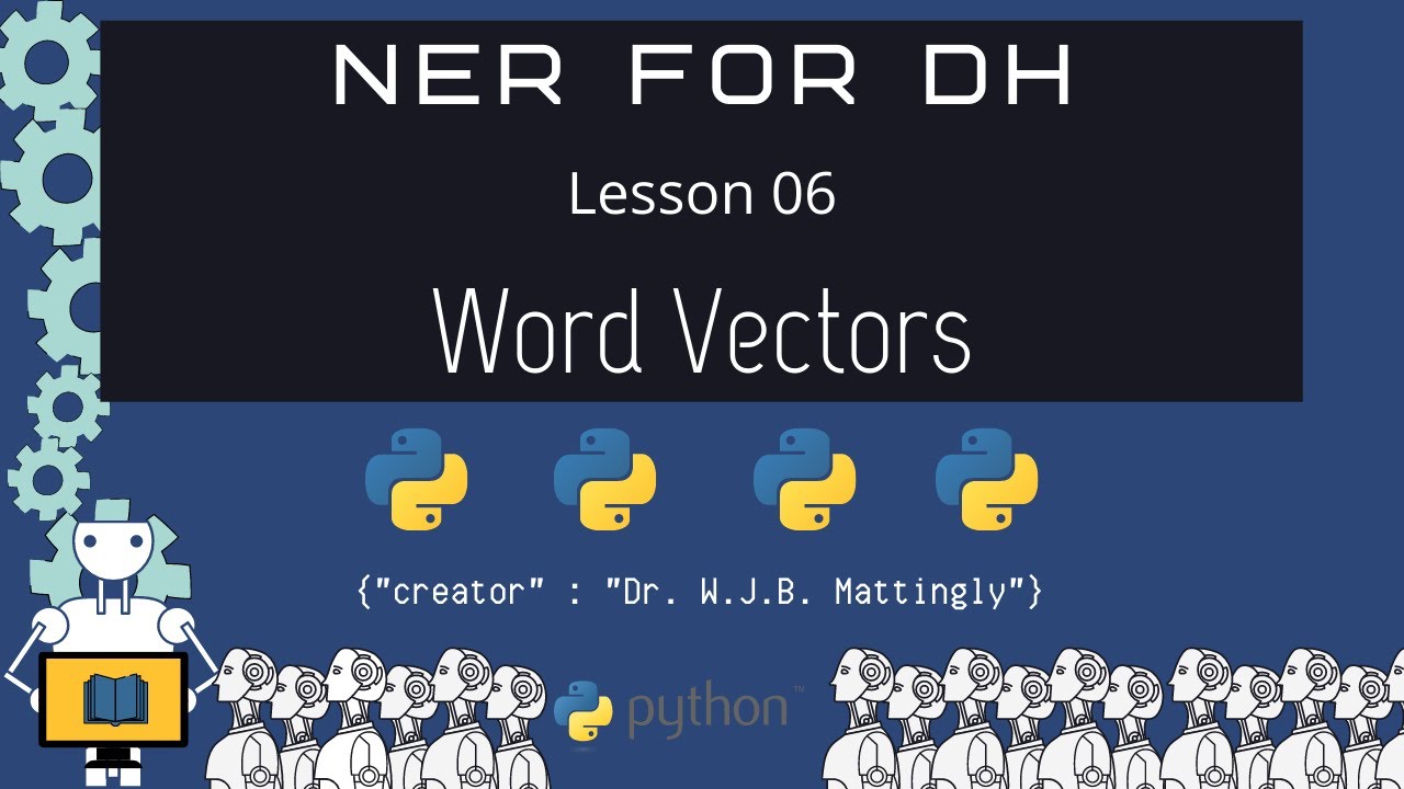 What are Word Vectors (Named Entity Recognition for DH 06)