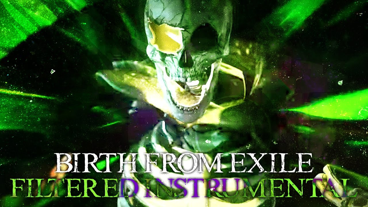 Iris Official -  Birth From Exile (Filtered Instrumental)