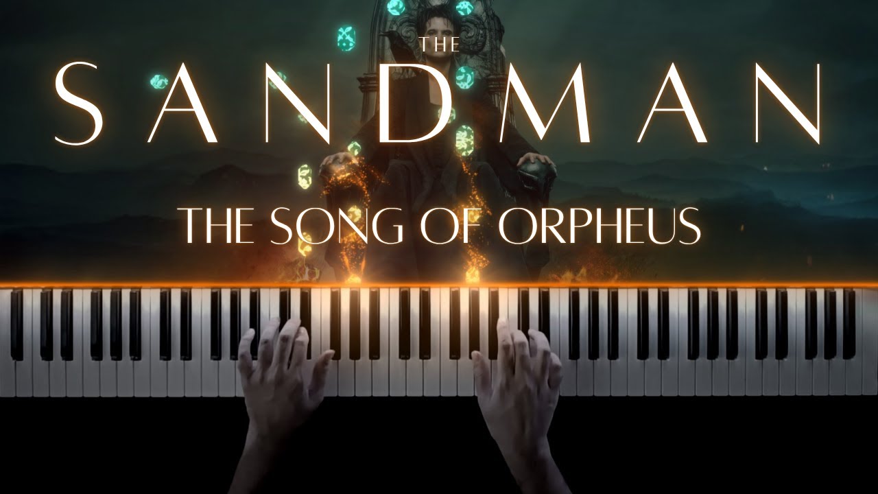 THE SANDMAN - The Song of Orpheus (Piano Cover) + Sheet Music /  COMPLETE VERSION