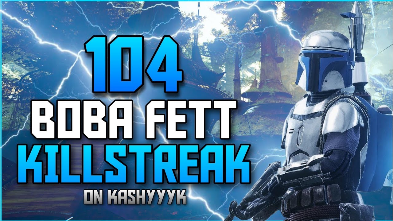 STAR WARS™ Battlefront™ II MAX (Level 1000) Boba Fett 104 Killstreak (Kashyyyk - Galactic Assault)