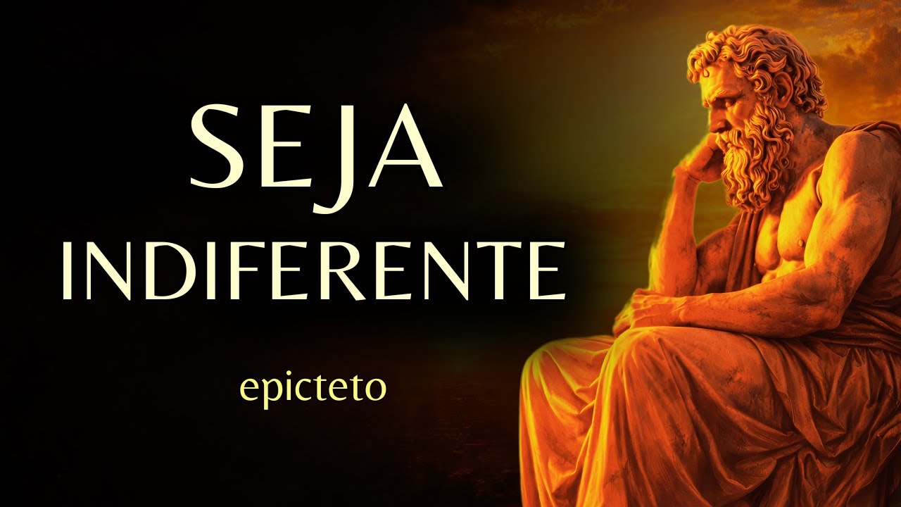 APRENDA a AGIR sem Se ABALAR: Torne-se INDIFERENTE | EPICTETO (lição Estoica raiz)