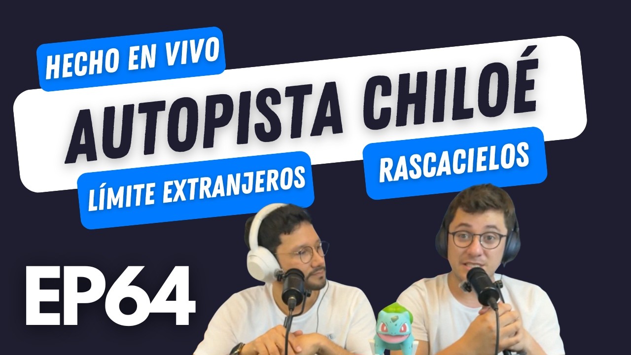 Autopistas en Chiloé, limite a extranjeros y rascacielos por Chile