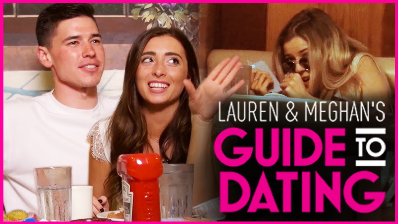Lauren Elizabeth goes on her FIRST DATE - Lauren and Meghan's Guide To Dating