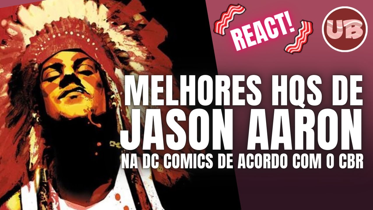 Melhores HQs de Jason Aaron - React da lista do CBR